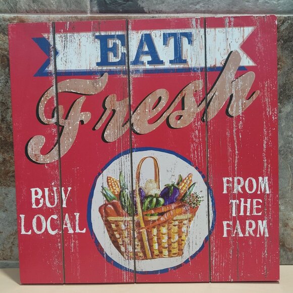 Eat Fresh Buy Local From The Farm Wooden Wall Hanging Sign - Picture 1 of 12